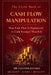 The Little Book of Cash Flow Manipulation: How Cash Flow Is Engineered to Look Stronger Than It Is by Chandravanshi