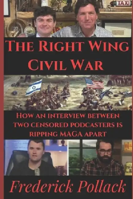 The Right Wing Civil War: How an interview between two censored podcasters is ripping MAGA apart by Frederick Pollack