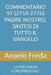 Commentario 97 (2759-2776) Padre Nostro, Sintesi Di Tutto Il Vangelo: La Preghiera Fondamentale by Angelo Freda