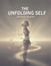 The Unfolding Self: A Personal Chronicle by Jesse Jordan