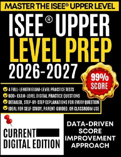 ISEE(R) Upper Level Prep 2026-2027: 4 Full-Length Practice Tests with Detailed Explanations, Expert Strategies, and Complete Content Review for Grades by Rowan Ellister
