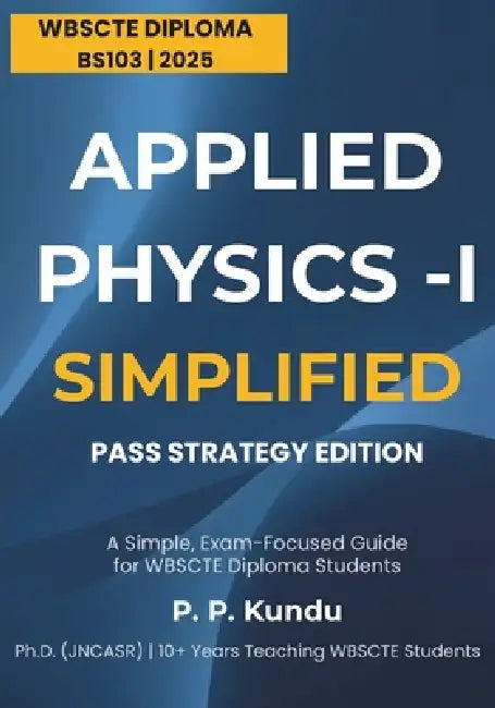 Applied Physics-I: Simpified by Partha Pratim Kundu
