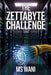 The Zettabyte Challenge: Proven strategies for modern businesses master Big Data, Analytics, and Scalable Storage, transforming overwhelming informati by Wani