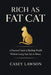 Rich as Fat Cat: A Practical Guide to Building Wealth Without Losing Your Life to Money by Casey Lawson