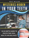 Mysteries Hidden in Your Teeth by Ray Myles