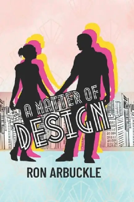 A Matter of Design by Ron Arbuckle