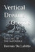 Vertical Dreams Origins: The Call of the Impossible by Hernán de Lahitte