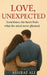 Love, Unexpected: Sometimes, the heart finds what the mind never planned. by Sweta Samota, Ashraf Ali