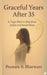 Graceful Years After 35: A Yogic Path to Pain-Free Joints and Inner Glow by Rashmi Manjunath Nookala, Poonam B. Bharwani