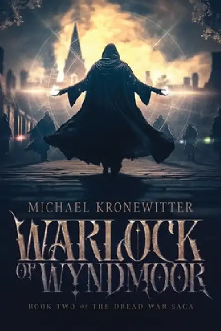 Warlock of Wyndmoor: A Sword and Sorcery Epic Fantasy by Michael Kronewitter