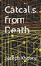 Catcalls from Death by Joseph Khoury