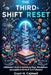 The Third Shift Reset: A Biohacker's Guide to Optimizing Sleep, Metabolism, and Longevity for the Non-9-to-5 Professional by Grant H. Caldwell
