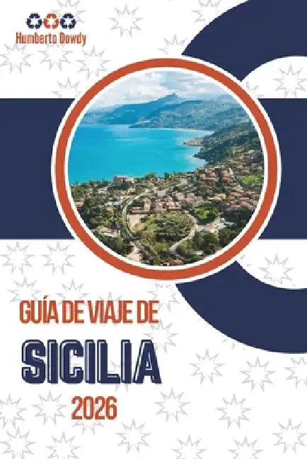 Guía de Viaje de Sicilia 2026: Regiones, consejos y herramientas prácticas para explorar con confianza. by Humberto Dowdy