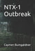 NTX-1 Outbreak by Caymen Bumgardner
