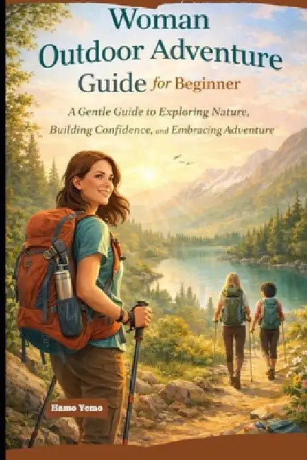 Woman Outdoor Adventure Guide for Beginner by Ham Yemo