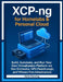 XCP-ng for Homelabs & Personal Cloud: Build, Automate, and Run Your Own Virtualization Platform with Xen Orchestra, GPU Passthrough, and VMware-Free I by Hollis Denning