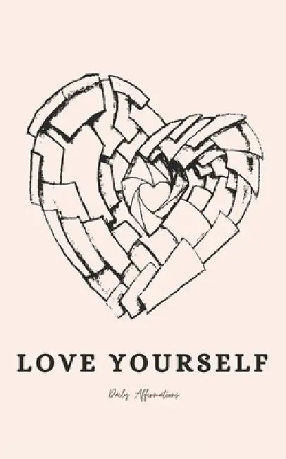 Love Yourself: Daily Affirmations by Orion Sage