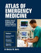 Atlas Of Emergency Medicine: Evidence-Based Protocols and Clinical Pearls For Emergency Physicians by Wesley M. Davis