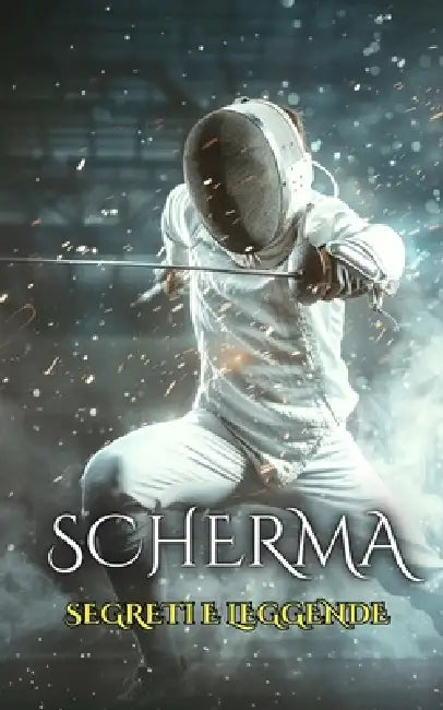 Scherma: Segreti e Leggende by VC Brothers