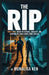 The Rip Movie Guide: Inside the Betrayal, Morality, and Suspense of a High-Stakes Crime Thriller by Monalisa Ken