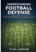 Understanding football defense: Roles, responsibilities and strategic awareness by Tyler J. Ashford
