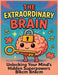 The Extraordinary Brain: Unlocking Your Mind's Hidden Superpowers by Blkcm Bnkcm