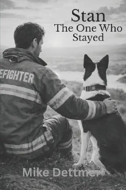 Stan: The One Who Stayed by Mike Dettmer