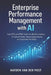 Enterprise Performance Management with AI: How CFOs and FP&A Teams Use Machine Learning to Forecast Faster, Allocate Capital Smarter, and Outperform t by Alice Schwartz, Hayden Van Der Post
