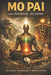 Mo Pai and Internal Alchemy: The Physiology, Polarity, and Power Mechanics Behind Human Energy Cultivation by Emily K. Patel