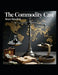 The Commodity Cast: Exploiting the World's Resources Through Conflict and Control by Bruno Bianchini
