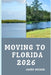 Moving to Florida 2026: A Practical Relocation Guide to Housing, Jobs, Cost of Living, Neighborhoods, and Everyday Life in Florida for 2026 by James Gregor