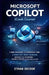 MICROSOFT COPILOT (Crash Course): A Hands-On Beginner-To-Intermediate Guide, AI Productivity, Prompt Engineering, Microsoft 365 Integration, Business by Ethan Decode