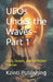 UFOs Under the Waves - Part 1: USOs, Oceans, and the Hidden Frontier by Kzinti Publishing