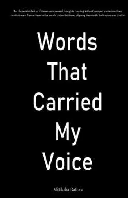 Words That Carried My Voice by Mitiksha Rathva