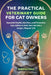 The Practical Veterinary Guide for Cat Owners: Essential Health, Nutrition, and Preventive Care Advice to Help Your Cat Live a Longer, Happier Life by Jordan Hale