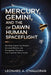 Mercury, Gemini, and the Dawn of Human Spaceflight: Unveiling Engineering Triumphs, Astronaut Realities, and Photographic Chronicles That Forged the P by Leonard A. O'Halloran