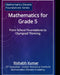 Mathematics for Grade 5: From School Foundations to Olympiad Thinking by Rishabh Kumar