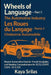 Wheels of Language - Part 1: The Automotive Industry / Les Roues du Langage - Partie 1: L'Industrie Automobile: Master Automotive English-French (Angl by Kaya Srilas