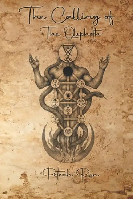 The Calling of the Qliphoth by Petrah Ren