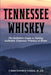 Tennessee Whiskey: The Definitive Guide to Making Authentic Tennessee Whiskey at Home by M. Ed Christopher Yorke