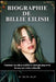 Biographie de Billie Eilish: Comment un ado a redéfini la musique pop et est devenu une icône culturelle by Silas Velum