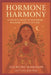 Hormone Harmony: A Holistic Guide to Detoxing, Nourishing & Regulating Your Body by Corey Jean Blais, Courtney McPherson