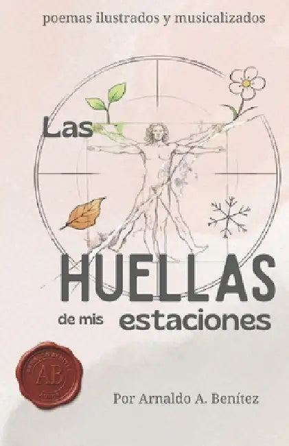 Las huellas de mis estaciones by Arnaldo Augusto Benitez
