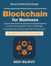 Blockchain for Business: Enterprise Blockchain Use Cases business blockchain education future finance blockchain book enterprise blockchain roadmap co by Ravi Rajput