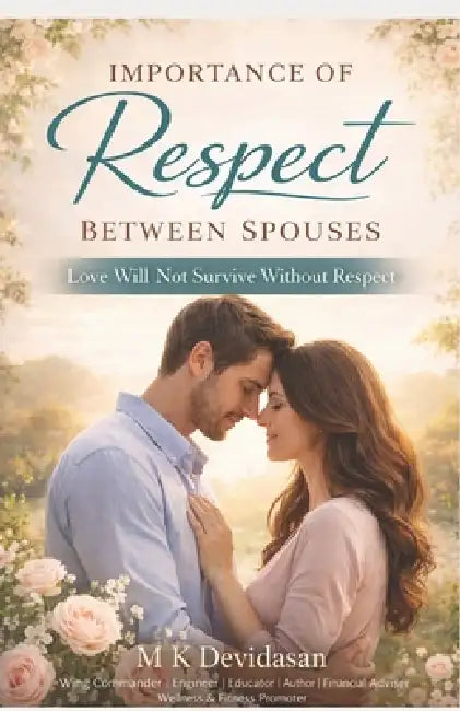Importance of Respect Between Spouses by M. K. Devidasan