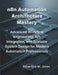 n8n Automation Architecture Mastery: Advanced Workflow Engineering, API Integration, and Scalable System Design for Modern Automation Professionals by Robertson M. Jones