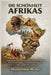 Die Schönheit Afrikas: Erkundung der fünf Regionen Afrikas, zeitloser Zivilisationen, Bodenschätze, globaler Missverständnisse und des Weges zur nächs by Friedrich L. Leopold, Ahamefuna Afrika