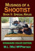 Musings of a Shootist, Book II: Special Rifles by M. L. (MIC) McPherson