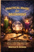 Practical Magic for Beginners: A Step-by-Step Guide to Simple Spells, Candle Magic, Protection, Healing, and Everyday Witchcraft by Marcus D. Rowan