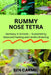 Rummy Nose Tetra: Harmony in Schools - Sustained by Balanced Feeding and Careful Breeding by Sophie Brown, Ben Carmel